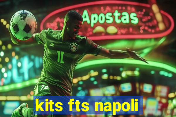 kits fts napoli